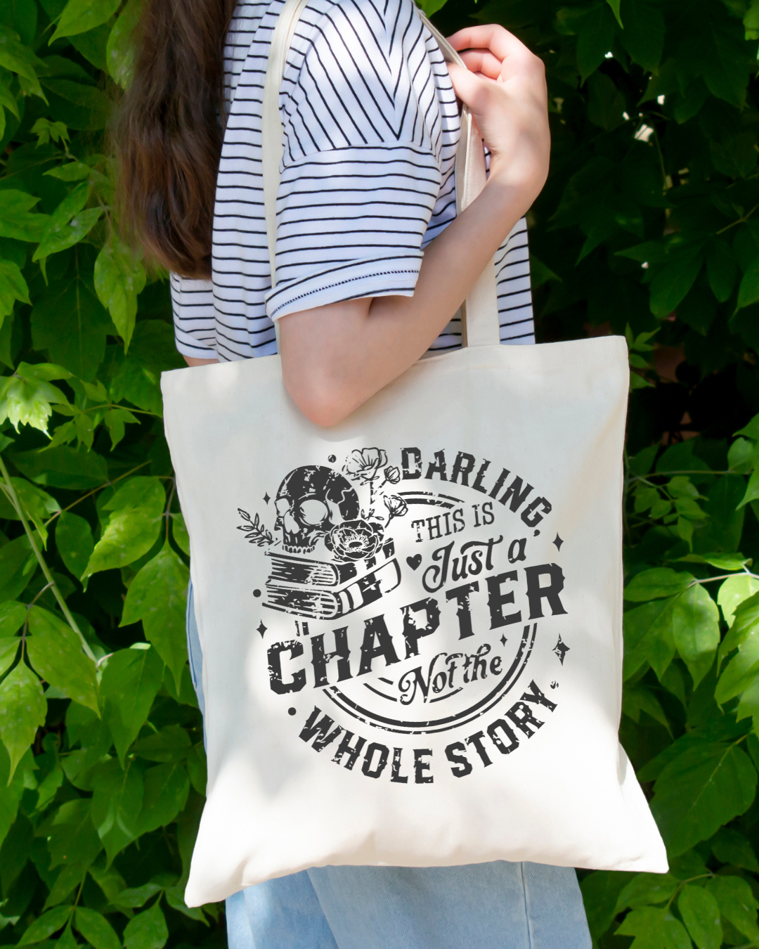 Darling This is Just a Chapter, Not the Whole Story Magnetic Snap Closure Canvas Tote