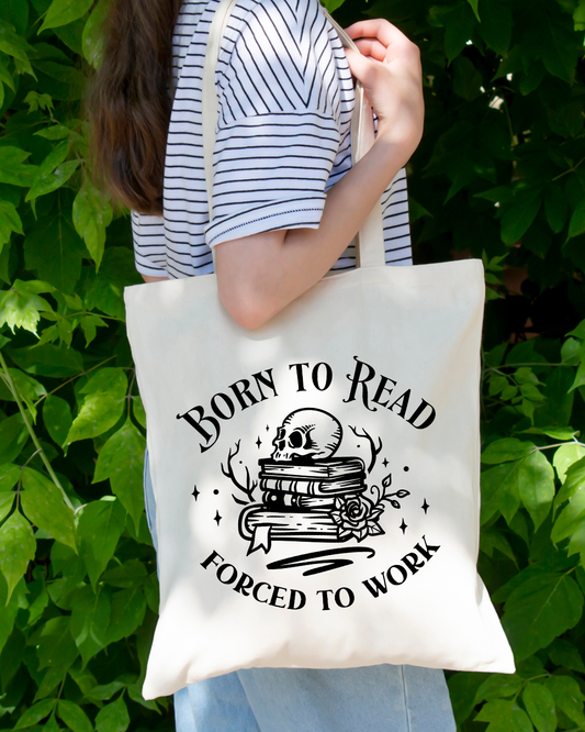 Born to Read Forced to Work Magnetic Snap Closure Canvas Tote