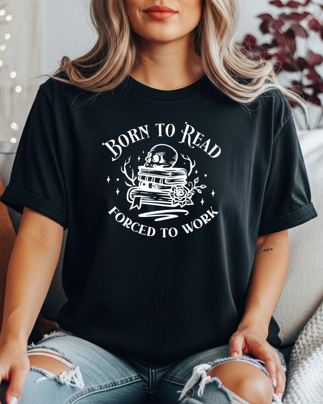 Born To Read, Forced To Work Women's Tee