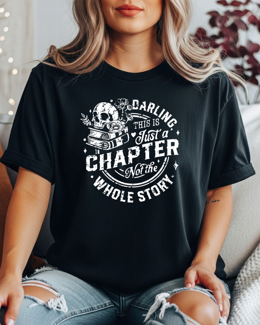 Darling This is Just a Chapter... Women's Tee