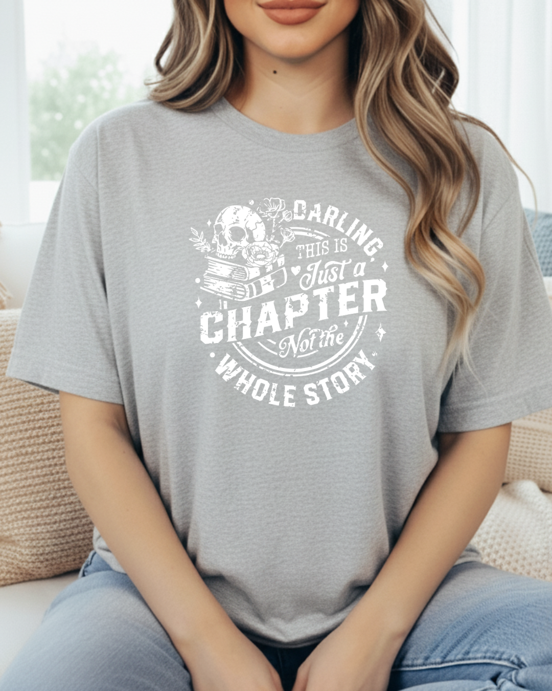 Darling This is Just a Chapter... Women's Tee