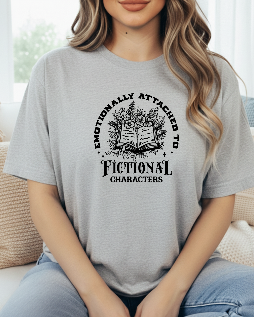Emotionally Attached To Fictional Characters Women's Tee