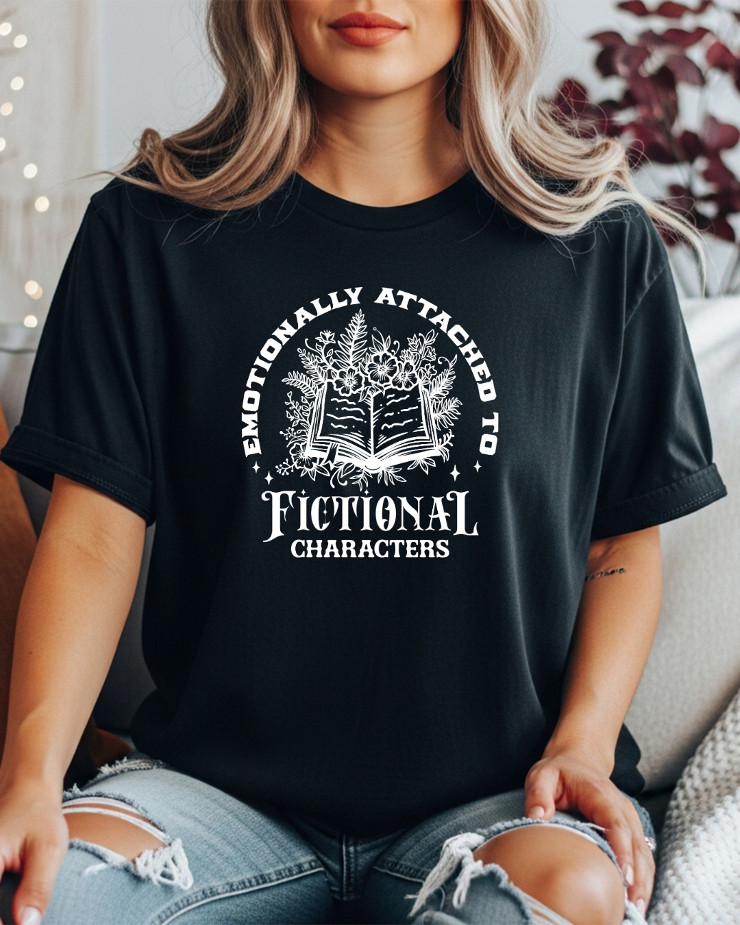 Emotionally Attached To Fictional Characters Women's Tee