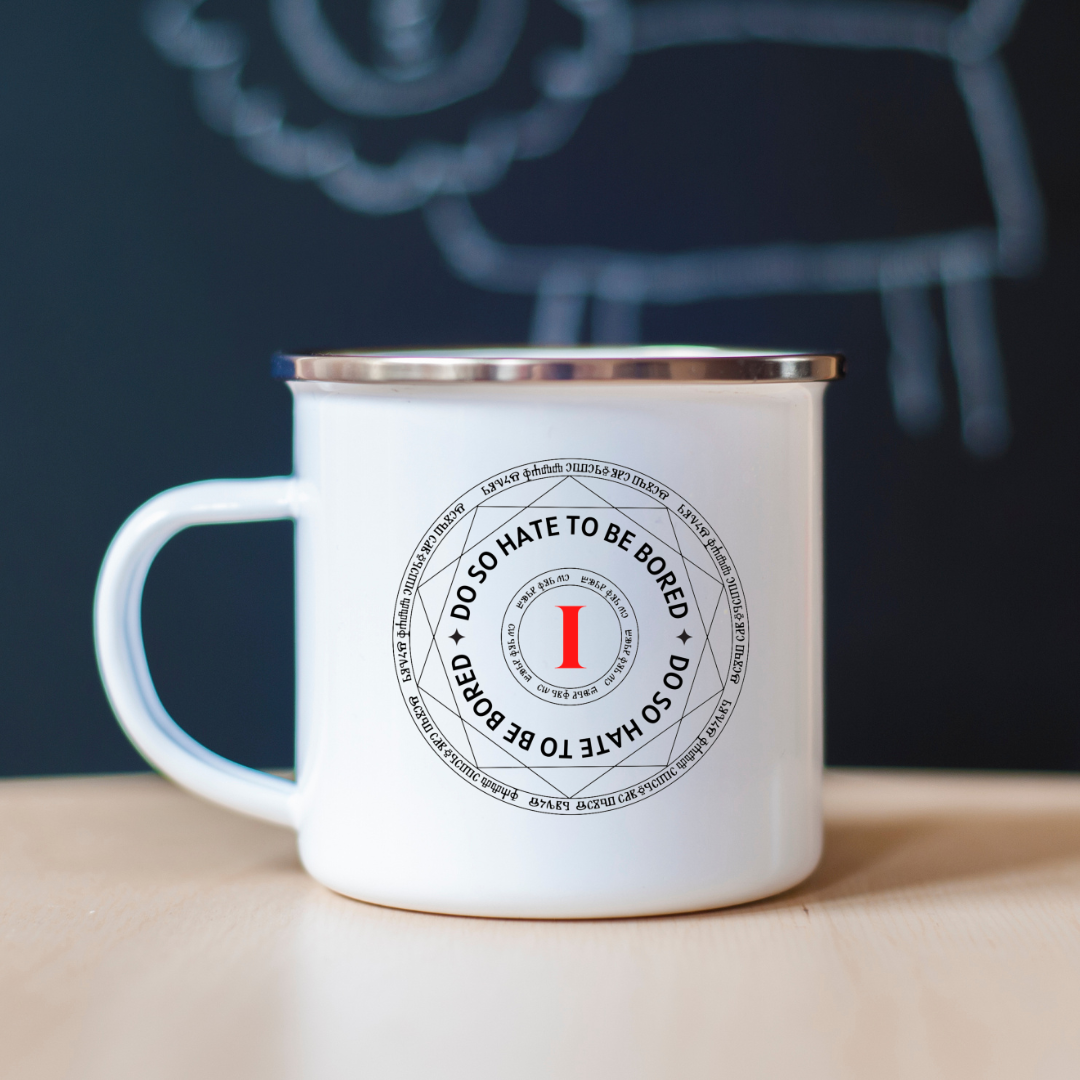 Hidden Legacy " I Do So Hate To Be Bored" Camping Mug