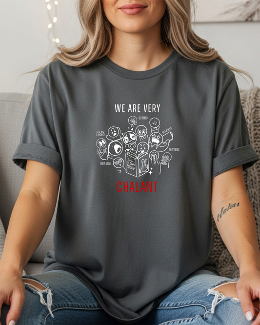 *Horde We Are Very Chalant Tee