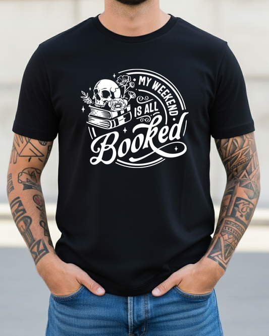 My Weekend is all Booked Men's Tee