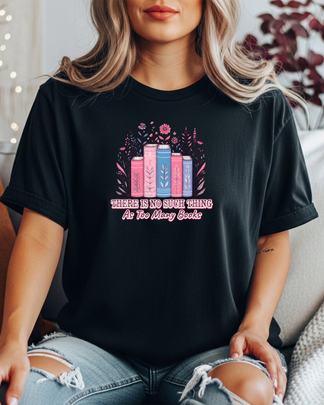 There's No Such Thing As Too Many Books Women's Tee