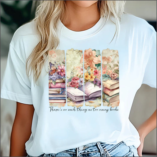 There's No Such Thing As Too Many Books Women's Tee